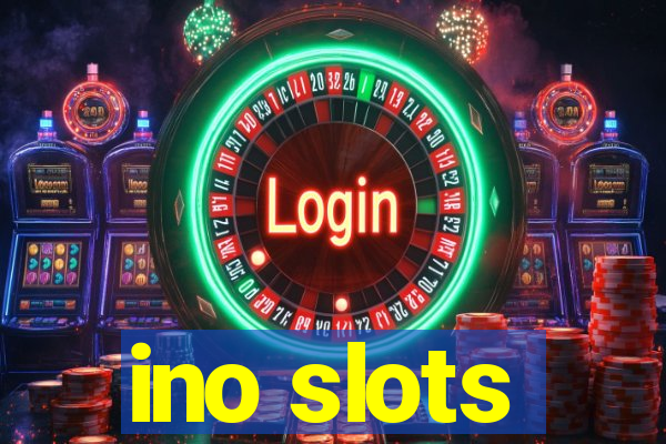 ino slots