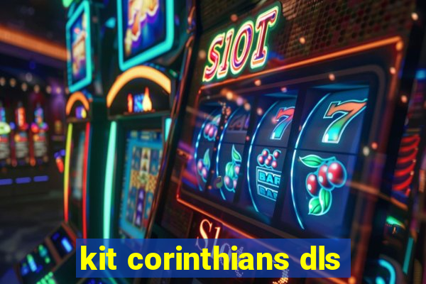 kit corinthians dls