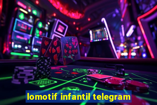 lomotif infantil telegram