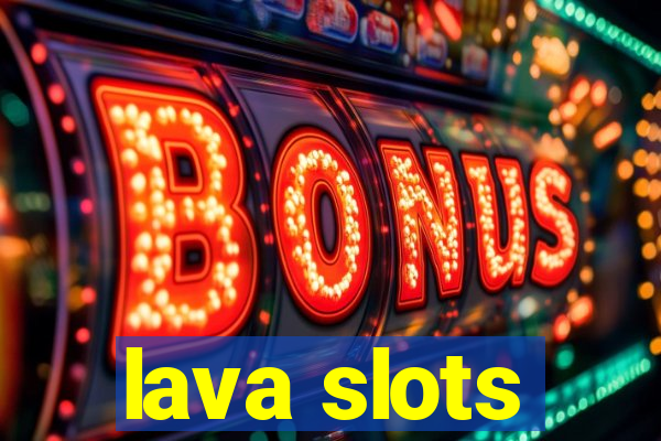 lava slots