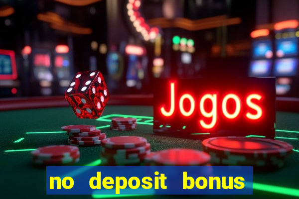 no deposit bonus casino real money