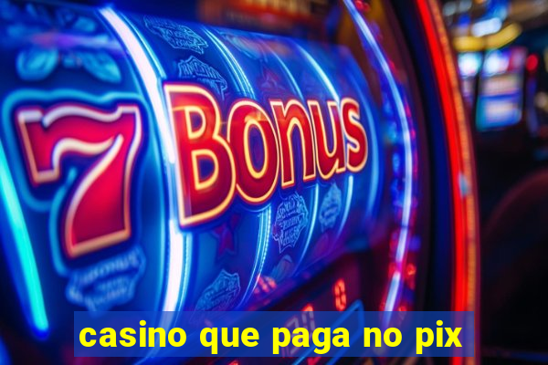 casino que paga no pix