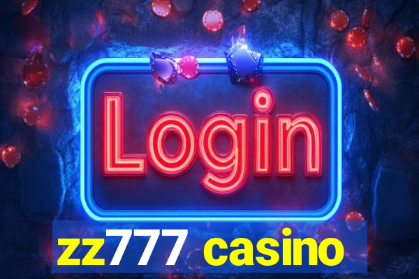 zz777 casino