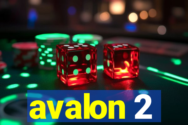 avalon 2