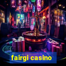 fairgi casino