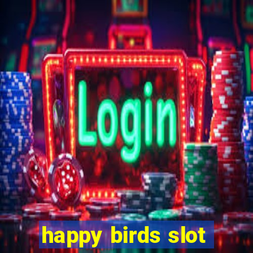 happy birds slot