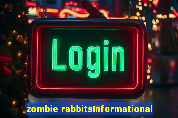 zombie rabbitsInformational