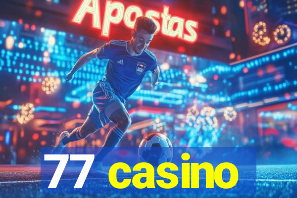 77 casino