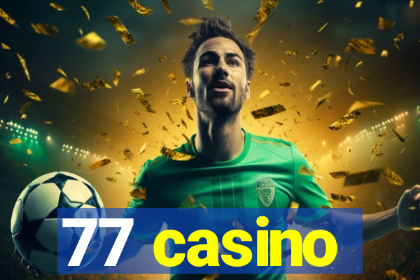 77 casino