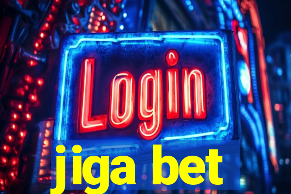 jiga bet