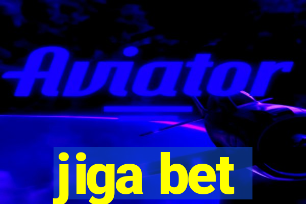 jiga bet