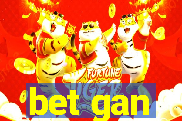 bet gan