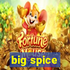 big spice