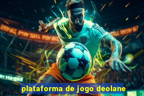 plataforma de jogo deolane