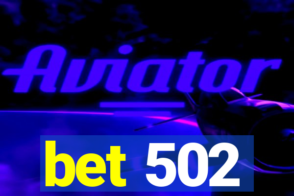 bet 502