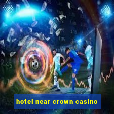 hotel near crown casino