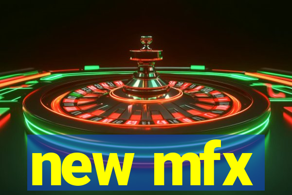 new mfx