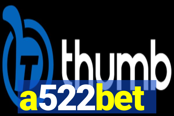 a522bet