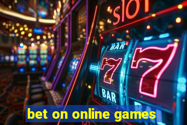 bet on online games