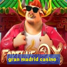 gran madrid casino