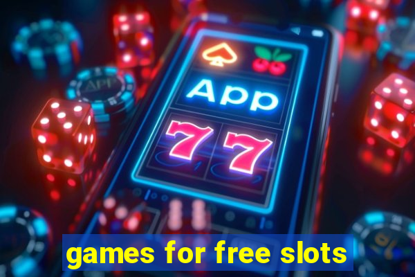 games for free slots