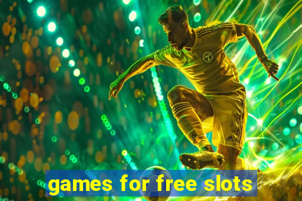 games for free slots