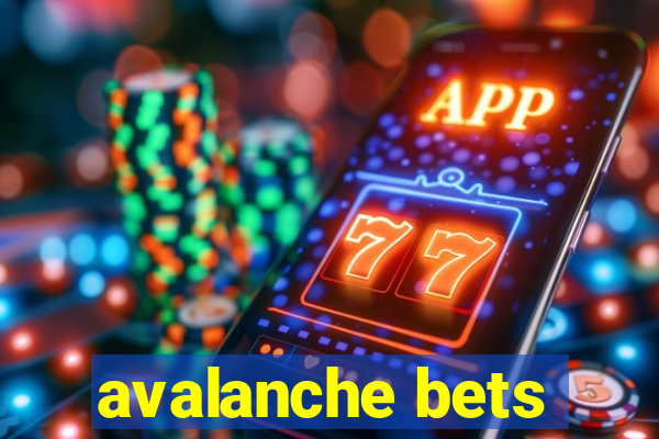 avalanche bets