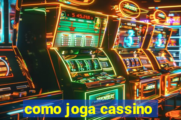 como joga cassino