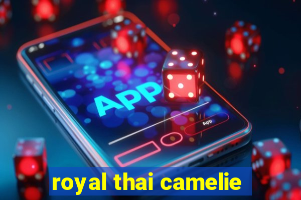 royal thai camelie