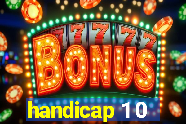 handicap 1 0