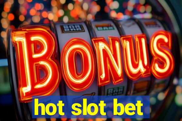 hot slot bet