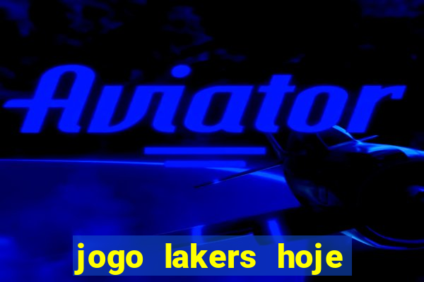 jogo lakers hoje ao vivo