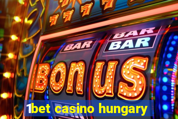 1bet casino hungary