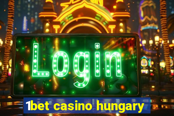 1bet casino hungary