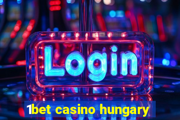 1bet casino hungary