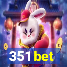 351 bet