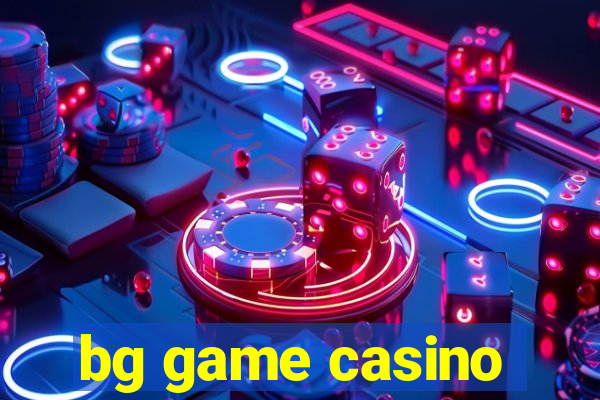 bg game casino