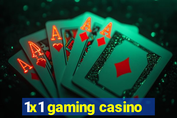 1x1 gaming casino