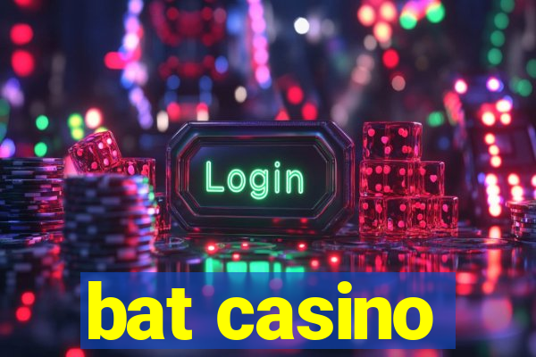 bat casino