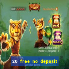 20 free no deposit casino 2017