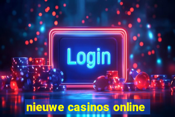 nieuwe casinos online