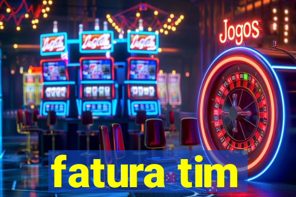 fatura tim