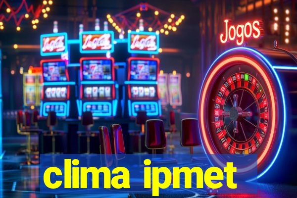 clima ipmet