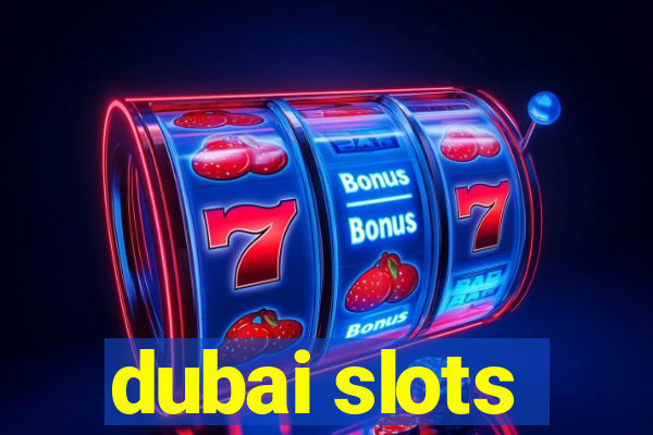 dubai slots