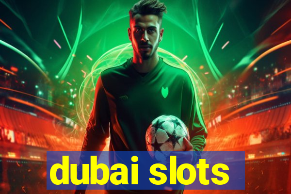 dubai slots