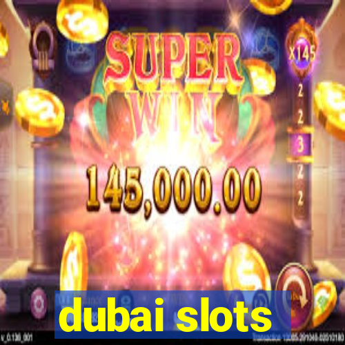 dubai slots