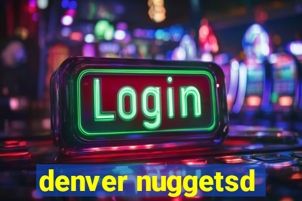 denver nuggetsd