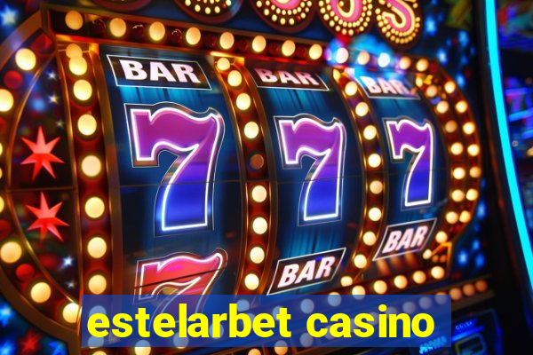 estelarbet casino