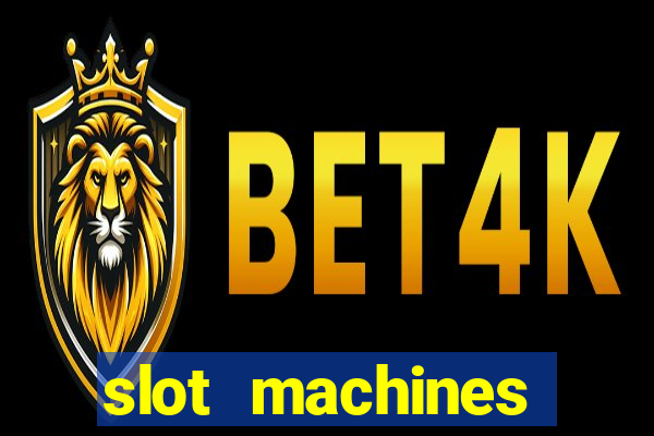 slot machines casino games