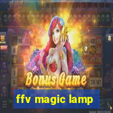 ffv magic lamp